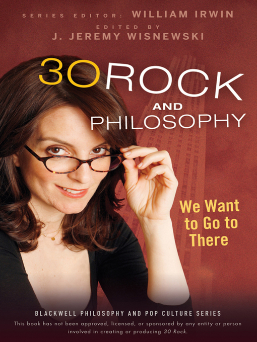 Title details for 30 Rock and Philosophy by William Irwin - Available